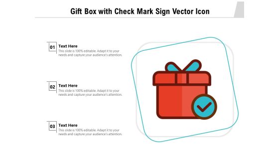 Gift Box With Check Mark Sign Vector Icon Ppt PowerPoint Presentation Pictures Outfit PDF Gift Box With Check Mark Sign Vector Icon Ppt PowerPoint Presentation Pictures Outfit PDF