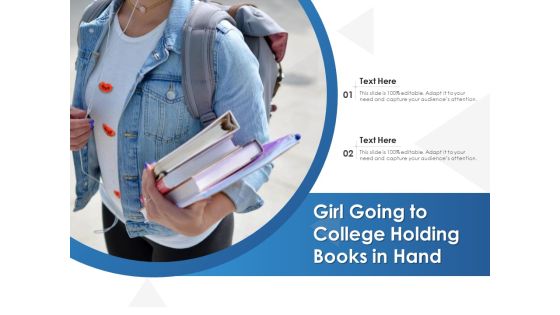 Girl Going To College Holding Books In Hand Ppt PowerPoint Presentation Icon Model PDF Girl Going To College Holding Books In Hand Ppt PowerPoint Presentation Icon Model PDF
