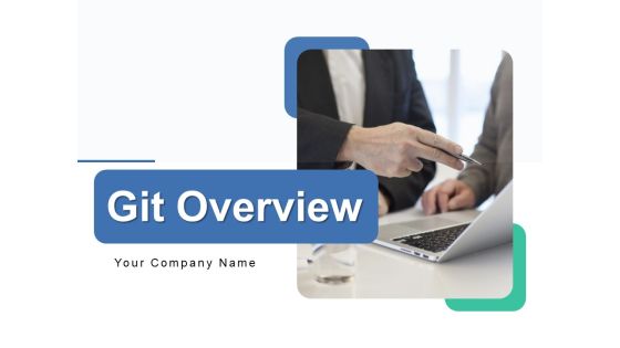 Git Overview Ppt PowerPoint Presentation Complete Deck With Slides Git Overview Ppt PowerPoint Presentation Complete Deck With Slides