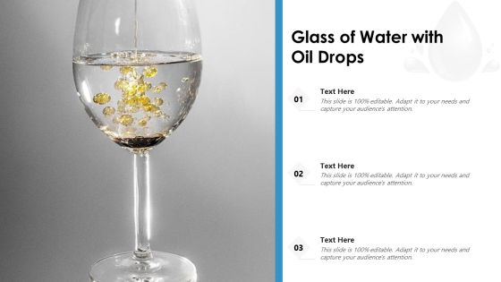 Glass Of Water With Oil Drops Ppt PowerPoint Presentation Show Inspiration PDF Glass Of Water With Oil Drops Ppt PowerPoint Presentation Show Inspiration PDF