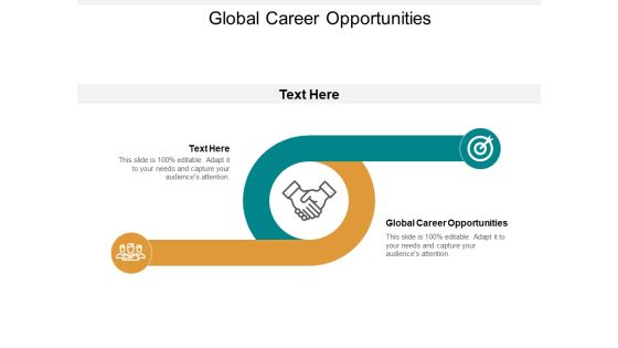 Global Career Opportunities Ppt PowerPoint Presentation Ideas Outfit Cpb
