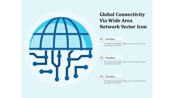 Global Connectivity Via Wide Area Network Vector Icon Ppt PowerPoint Presentation Portfolio Diagrams PDF