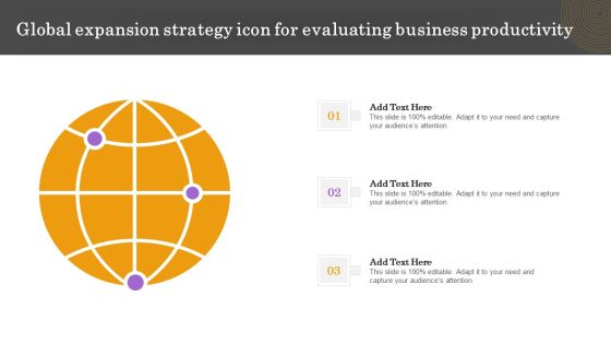 Global Expansion Strategy Icon For Evaluating Business Productivity Microsoft PDF Global Expansion Strategy Icon For Evaluating Business Productivity Microsoft PDF