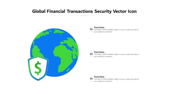 Global Financial Transactions Security Vector Icon Ppt PowerPoint Presentation Show Background PDF Global Financial Transactions Security Vector Icon Ppt PowerPoint Presentation Show Background PDF
