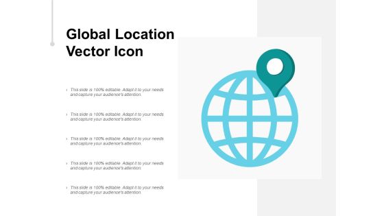 Global Location Vector Icon Ppt PowerPoint Presentation Ideas Example Global Location Vector Icon Ppt PowerPoint Presentation Ideas Example