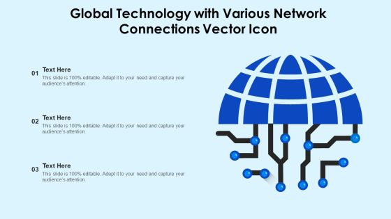 Global Technology With Various Network Connections Vector Icon Ppt PowerPoint Presentation Icon Diagrams PDF