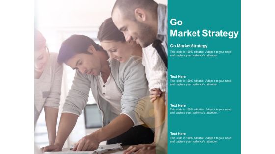 Go Market Strategy Ppt PowerPoint Presentation Inspiration Skills Cpb Go Market Strategy Ppt PowerPoint Presentation Inspiration Skills Cpb