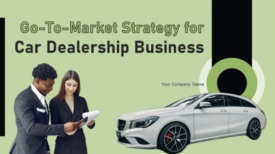 Go To Market Strategy For Car Dealership Business PPT Template Go To Market Strategy For Car Dealership Business PPT Template