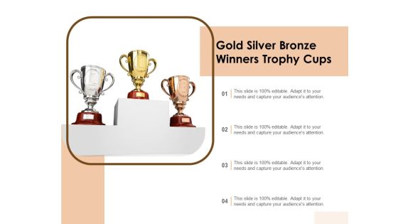 Gold Silver Bronze Winners Trophy Cups Ppt PowerPoint Presentation Outline PDF