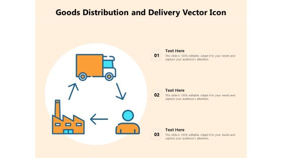 Goods Distribution And Delivery Vector Icon Ppt PowerPoint Presentation File Master Slide PDF Goods Distribution And Delivery Vector Icon Ppt PowerPoint Presentation File Master Slide PDF