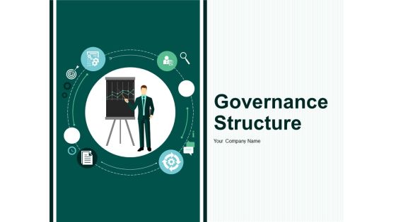 Governance Structure Ppt PowerPoint Presentation Complete Deck With Slides Governance Structure Ppt PowerPoint Presentation Complete Deck With Slides