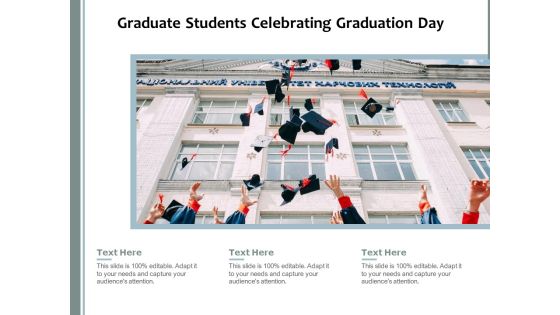 Graduate Students Celebrating Graduation Day Ppt PowerPoint Presentation File Pictures PDF Graduate Students Celebrating Graduation Day Ppt PowerPoint Presentation File Pictures PDF