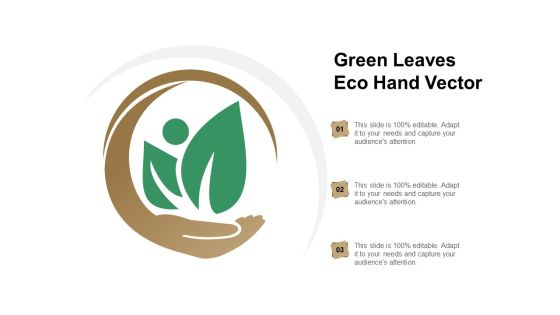 Green Leaves Eco Hand Vector Ppt Powerpoint Presentation Show Topics