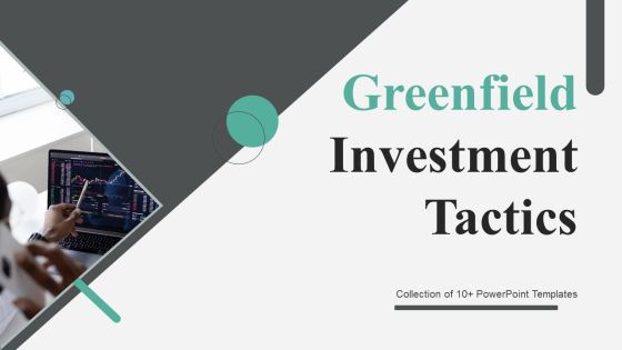 Greenfield Investment Tactics Ppt PowerPoint Presentation Complete Deck With Slides
