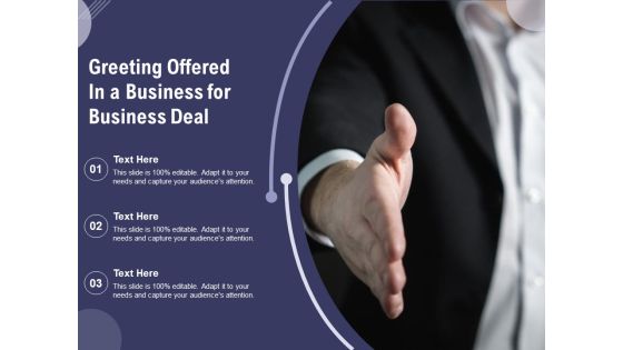 Greeting Offered In A Business For Business Deal Ppt PowerPoint Presentation Show Format PDF Greeting Offered In A Business For Business Deal Ppt PowerPoint Presentation Show Format PDF