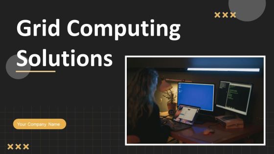 Grid Computing Solutions Ppt PowerPoint Presentation Complete Deck With Slides Grid Computing Solutions Ppt PowerPoint Presentation Complete Deck With Slides