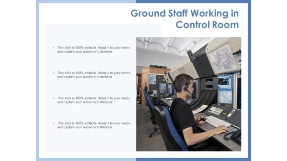 Ground Staff Working In Control Room Ppt PowerPoint Presentation Show Deck Ground Staff Working In Control Room Ppt PowerPoint Presentation Show Deck