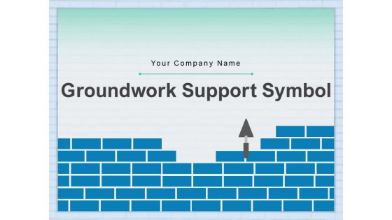Groundwork Support Symbol Trowel Hospital Building Self Management Ppt PowerPoint Presentation Complete Deck Groundwork Support Symbol Trowel Hospital Building Self Management Ppt PowerPoint Presentation Complete Deck