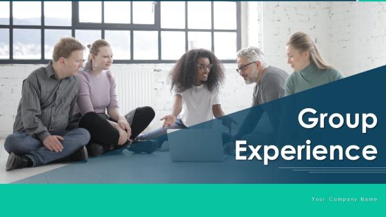 Group Experience Ppt PowerPoint Presentation Complete Deck With Slides