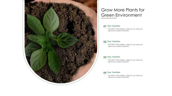 Grow More Plants For Green Environment Ppt PowerPoint Presentation File Professional PDF Grow More Plants For Green Environment Ppt PowerPoint Presentation File Professional PDF