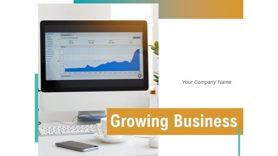Growing Business Process Ppt PowerPoint Presentation Complete Deck Growing Business Process Ppt PowerPoint Presentation Complete Deck