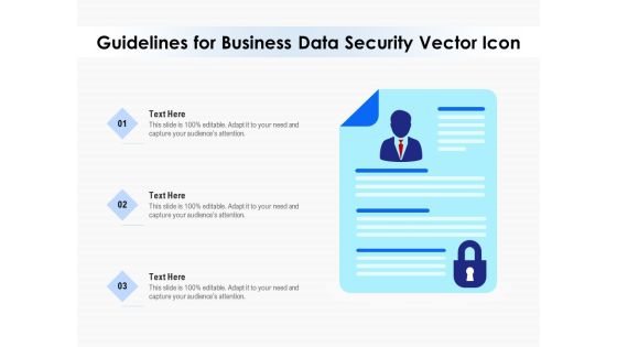 Guidelines For Business Data Security Vector Icon Ppt PowerPoint Presentation Gallery Layout Ideas PDF Guidelines For Business Data Security Vector Icon Ppt PowerPoint Presentation Gallery Layout Ideas PDF