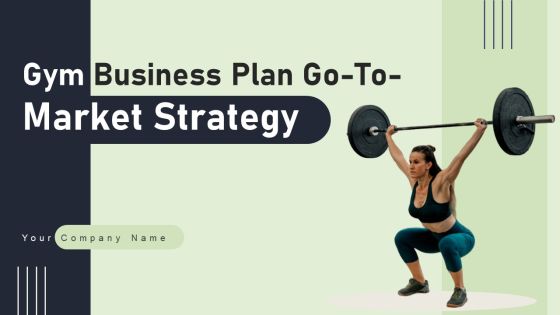 Gym Business Plan Go To Market Strategy Gym Business Plan Go To Market Strategy