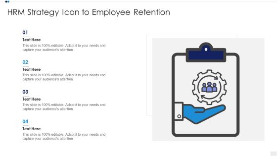 HRM Strategy Icon To Employee Retention Topics PDF HRM Strategy Icon To Employee Retention Topics PDF