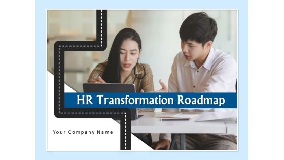 HR Transformation Roadmap Ppt PowerPoint Presentation Complete Deck With Slides