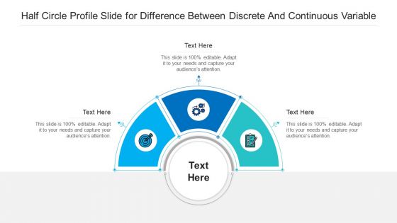 Half Circle Profile Slide For Difference Between Discrete And Continuous Variable Ppt PowerPoint Presentation Infographic Template Example Topics PDF