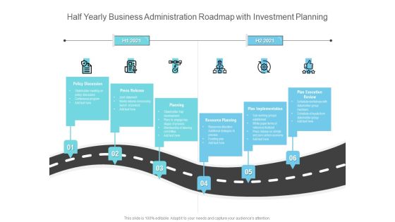 Half Yearly Business Administration Roadmap With Investment Planning Summary Half Yearly Business Administration Roadmap With Investment Planning Summary
