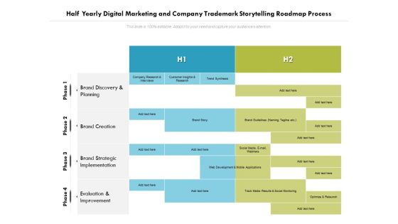 Half Yearly Digital Marketing And Company Trademark Storytelling Roadmap Process Microsoft Half Yearly Digital Marketing And Company Trademark Storytelling Roadmap Process Microsoft