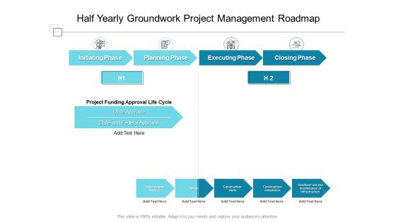 Half Yearly Groundwork Project Management Roadmap Diagrams