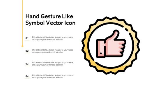 Hand Gesture Like Symbol Vector Icon Ppt PowerPoint Presentation Pictures Introduction