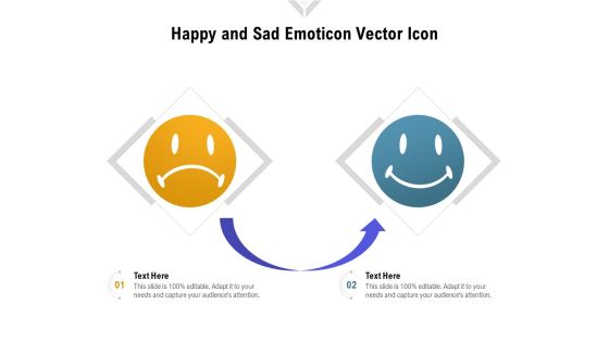 Happy And Sad Emoticon Vector Icon Ppt PowerPoint Presentation File Layouts PDF Happy And Sad Emoticon Vector Icon Ppt PowerPoint Presentation File Layouts PDF