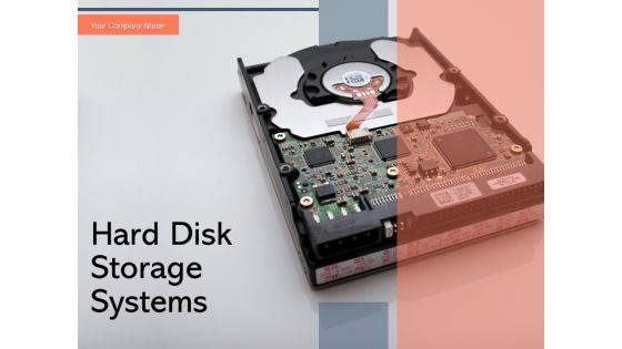 Hard Disk Storage Systems Storage Device Ppt PowerPoint Presentation Complete Deck Hard Disk Storage Systems Storage Device Ppt PowerPoint Presentation Complete Deck