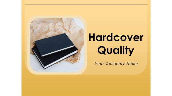 Hardcover Quality Tag Middle Book Quality Ppt PowerPoint Presentation Complete Deck