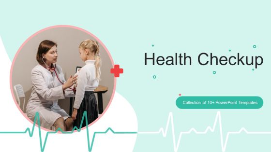 Health Checkup Ppt PowerPoint Presentation Complete With Slides