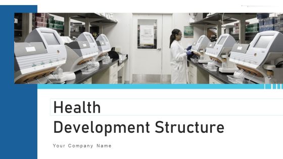 Health Development Structure Strategies Ppt PowerPoint Presentation Complete Deck With Slides
