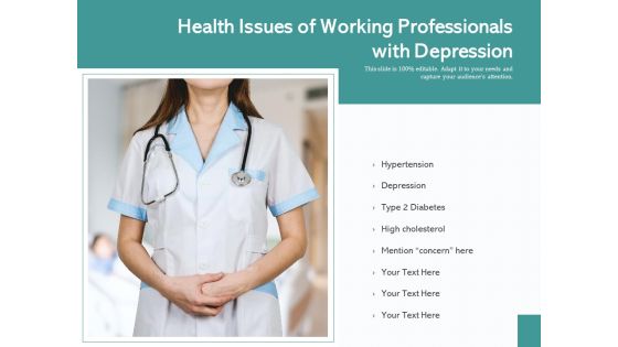 Health Issues Of Working Professionals With Depression Ppt PowerPoint Presentation Gallery Gridlines PDF Health Issues Of Working Professionals With Depression Ppt PowerPoint Presentation Gallery Gridlines PDF