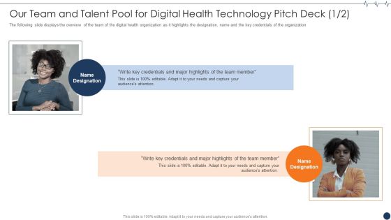 Health It Investor Financing Our Team And Talent Pool For Digital Health Technology Pitch Deck Designation Structure PDF