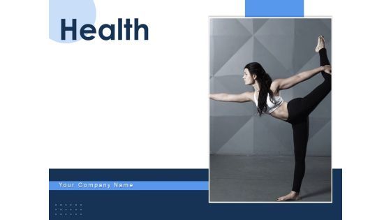 Health Ppt PowerPoint Presentation Complete Deck With Slides Health Ppt PowerPoint Presentation Complete Deck With Slides