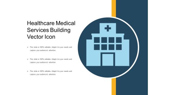 Healthcare Medical Services Building Vector Icon Ppt PowerPoint Presentation Show Examples PDF Healthcare Medical Services Building Vector Icon Ppt PowerPoint Presentation Show Examples PDF