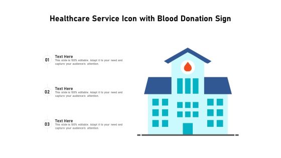 Healthcare Service Icon With Blood Donation Sign Ppt PowerPoint Presentation File Slide PDF Healthcare Service Icon With Blood Donation Sign Ppt PowerPoint Presentation File Slide PDF