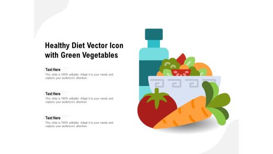 Healthy Diet Vector Icon With Green Vegetables Ppt PowerPoint Presentation Infographics Designs PDF Healthy Diet Vector Icon With Green Vegetables Ppt PowerPoint Presentation Infographics Designs PDF
