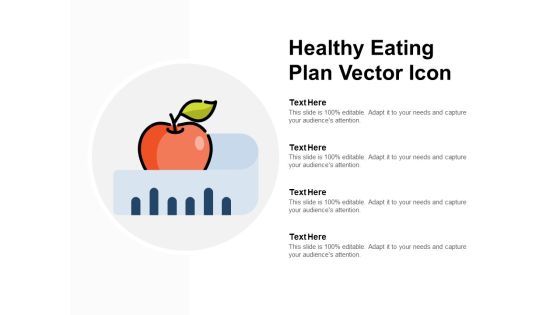 Healthy Eating Plan Vector Icon Ppt Powerpoint Presentation Influencers Healthy Eating Plan Vector Icon Ppt Powerpoint Presentation Influencers