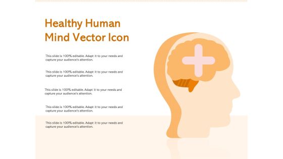 Healthy Human Mind Vector Icon Ppt PowerPoint Presentation Show Guidelines PDF Healthy Human Mind Vector Icon Ppt PowerPoint Presentation Show Guidelines PDF