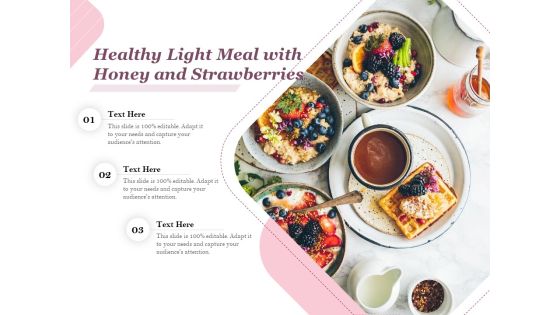 Healthy Light Meal With Honey And Strawberries Ppt PowerPoint Presentation Layouts Example PDF