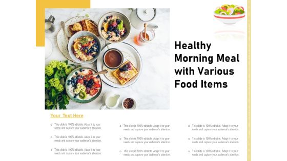 Healthy Morning Meal With Various Food Items Ppt PowerPoint Presentation Infographics Example File PDF Healthy Morning Meal With Various Food Items Ppt PowerPoint Presentation Infographics Example File PDF