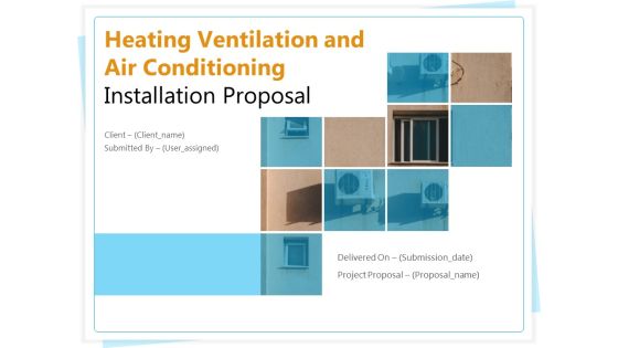 Heating Ventilation And Air Conditioning Installation Proposal Ppt PowerPoint Presentation Complete Deck With Slides Heating Ventilation And Air Conditioning Installation Proposal Ppt PowerPoint Presentation Complete Deck With Slides